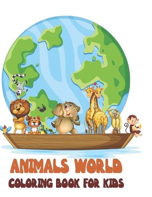 Animals World Coloring Book For Kids