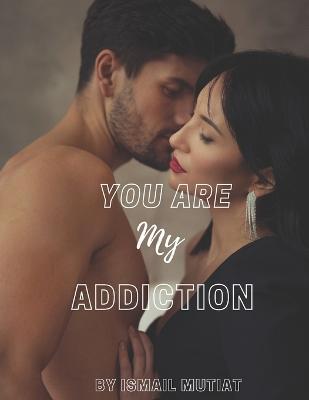 You Are My Addiction