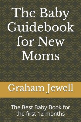 The Baby Guidebook for New Moms