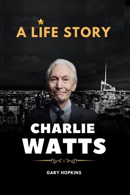 Charlie Watts Bio