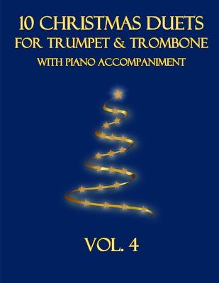 10 Christmas Duets for Trumpet and Trombone with Piano Accompaniment