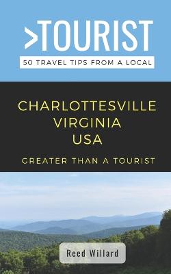 Greater Than a Tourist- Charlottesville Virginia USA