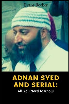 Adnan Syed and Serial