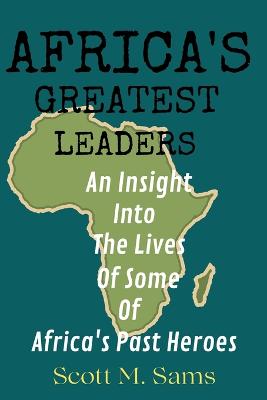 Africa's Greatest Leaders