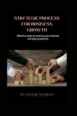 Strategic Process for Business Growth