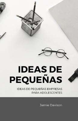 ideas de pequenas empresas para adolescentes