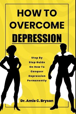 How to overcome depression