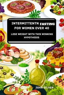 Intermittent fasting for women over 40