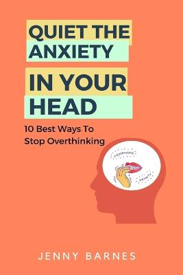 Quiet the Anxiety in Your Head