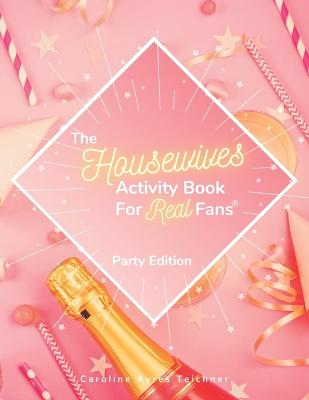 Housewives Activity Book for Real Fans