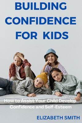 Building Confidence For Kids