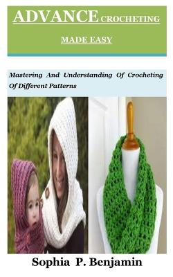 Advance Crocheting Made Easy