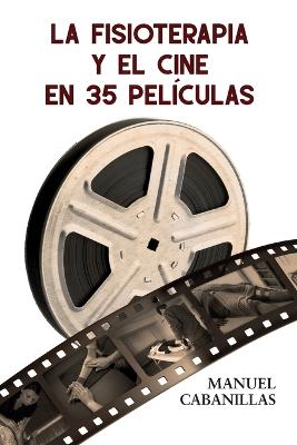 Fisioterapia Y El Cine En 35 Peliculas