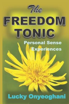 The Freedom Tonic