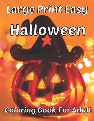 Large Print Easy Halloween Coloring Book For Adult