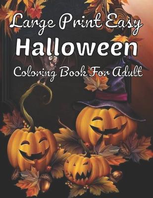 Large Print Easy Halloween Coloring Book For Adult