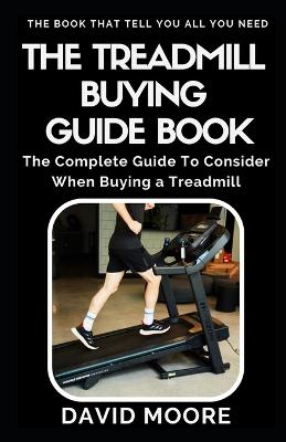 The Treadmill Buying Guide Book