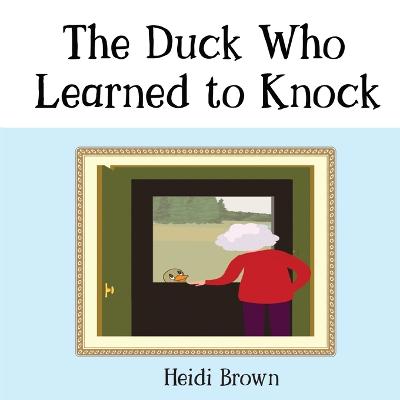 Duck Who Learned to Knock