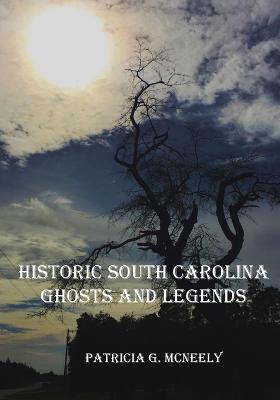 Historic South Carolina Ghosts and Legends