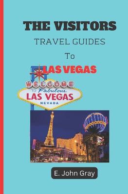 The Visitors Travel Guides to Las Vegas 2022