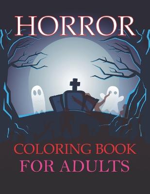 Horror Coloring Book For Adults