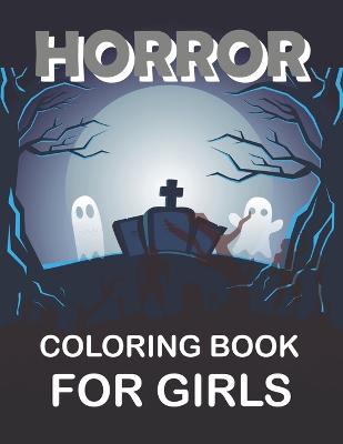 Horror Coloring Book For Girls