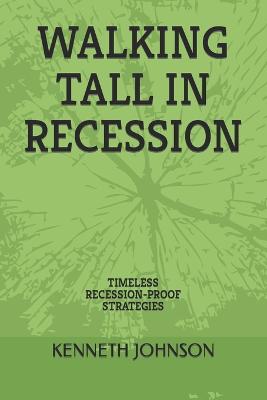 Walking Tall in Recession