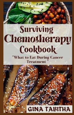 Surviving Chemotherapy Cookbook