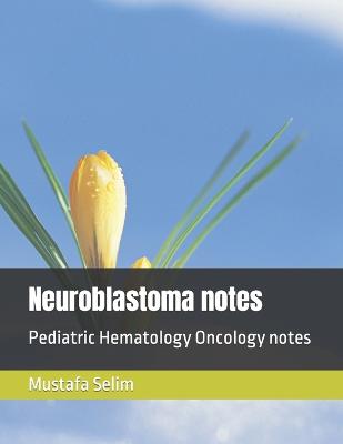 Neuroblastoma notes