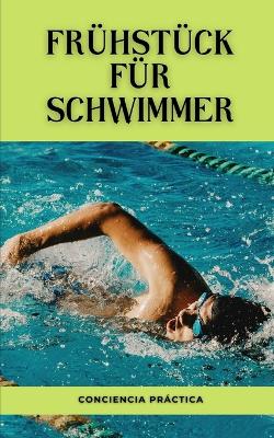 Fruehstueck fuer Schwimmer