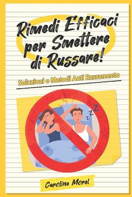 Rimedi Efficaci per Smettere di Russare!