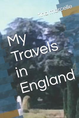 My Travels in England