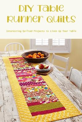 DIY Table Runner Quilts