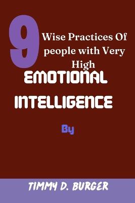 9 Wise Practices of People with Very High Emotional Intelligence