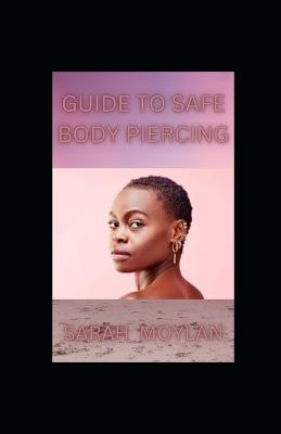 Guide to Safe Body Piercing