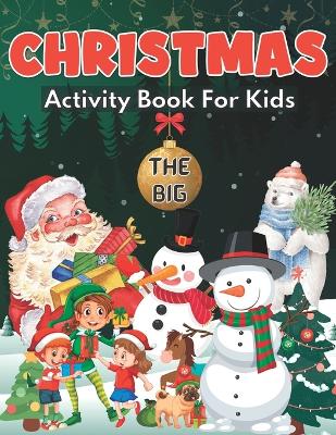 The Big Christmas Activity Book for Kids