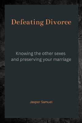 Defeating Divorce