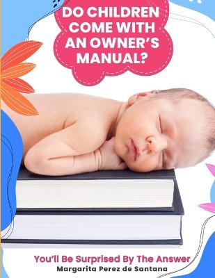 Do Children Come with an Owner's Manual?