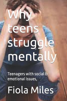 Why teens struggle mentally