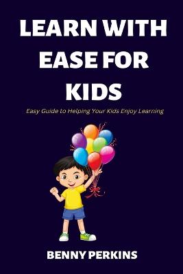 Learn with Ease for Kids