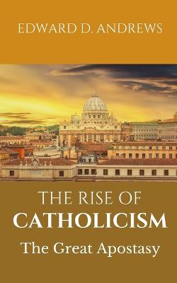 The Rise of Catholicism