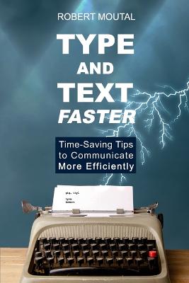 Type and Text Faster