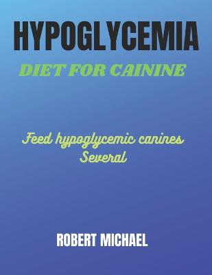 Hypoglycemia Diet for Canines