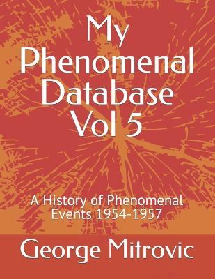 My Phenomenal Database Vol 5