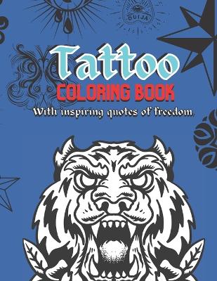 Simple Tattoo Inspired Coloring Book With Freedom Quotes