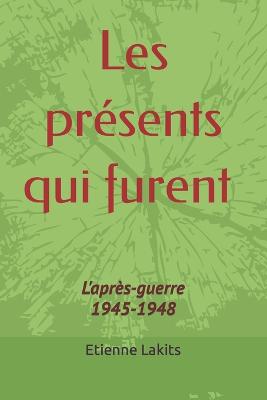 Les presents qui furent