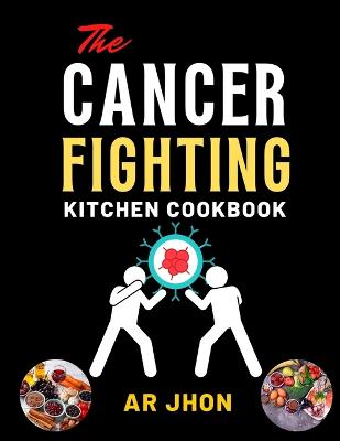 The Cancer Fighting Kitchen Cookbook