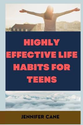 Highly Effective Life Habits for Teens