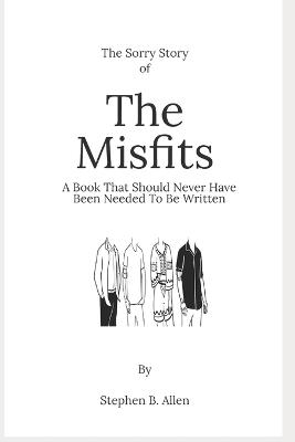 The Sorry Story of The Misfits