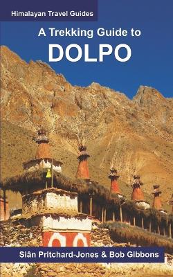 A Trekking Guide to Dolpo